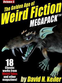 The Golden Age of Weird Fiction Megapack , Vol. 5
