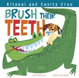 Kitanai and Cavity Croc Brush Their Teeth  9781479561124 Front Cover