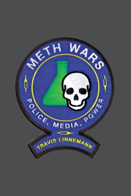 Meth Wars Police, Media, Power  9781479800025 Front Cover