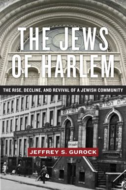 Jews of Harlem The Rise, Decline, and Revival of a Jewish Community  9781479801169 Front Cover