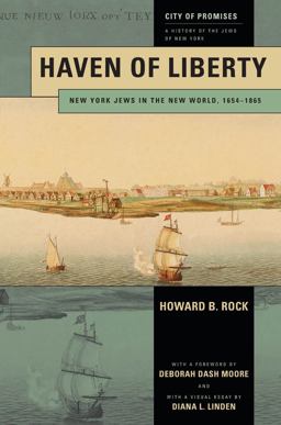 Haven of Liberty New York Jews in the New World, 1654-1865  9781479803514 Front Cover
