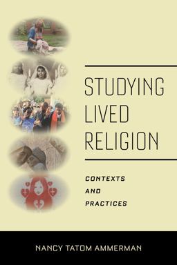 Studying Lived Religion Contexts and Practices  9781479804344 Front Cover