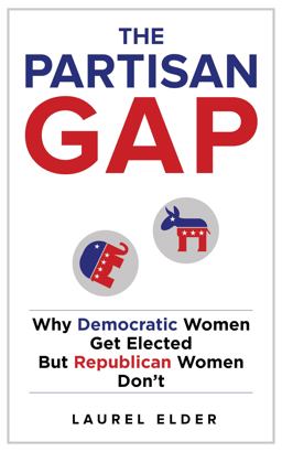 Partisan Gap Why Democratic Women Get Elected but Republican Women Don't  9781479804818 Front Cover