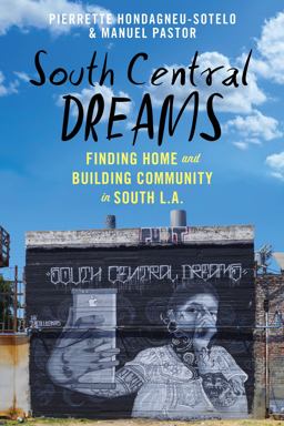 South Central Dreams: Finding Home and Building Community in South L.a.  9781479807970 Front Cover