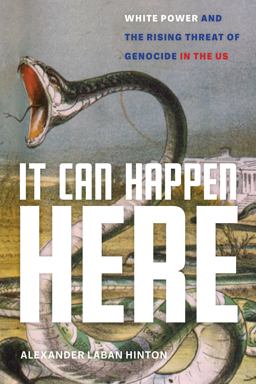 It Can Happen Here White Power and the Rising Threat of Genocide in the US  9781479808052 Front Cover
