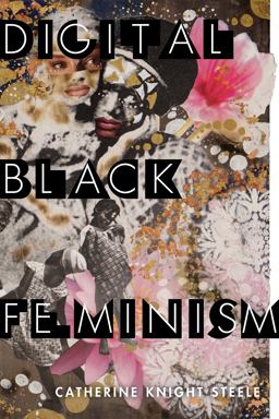 Digital Black Feminism  9781479808380 Front Cover