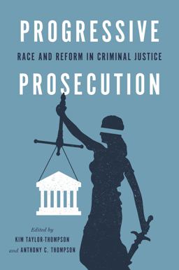 Progressive Prosecution Race and Reform in Criminal Justice  9781479809950 Front Cover