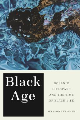 Black Age Oceanic Lifespans and the Time of Black Life  9781479810895 Front Cover