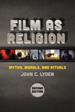 Film As Religion, Second Edition Myths, Morals, and Rituals  9781479811991 Front Cover
