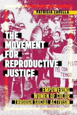 Movement for Reproductive Justice Empowering Women of Color Through Social Activism  9781479812707 Front Cover