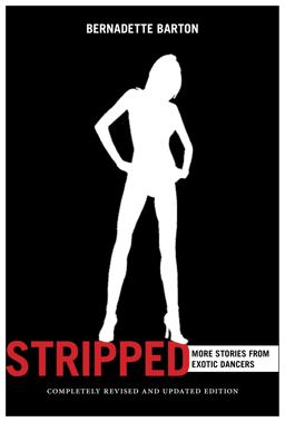 Stripped, 2nd Edition More Stories from Exotic Dancers 2nd 9781479815692 Front Cover