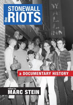 Stonewall Riots A Documentary History  9781479816859 Front Cover