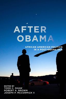 After Obama African American Politics in a Post-Obama Era  9781479818037 Front Cover