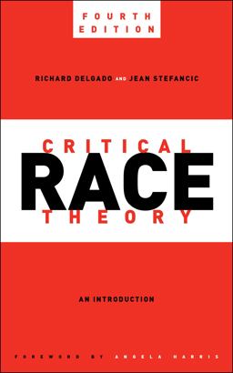 Critical Race Theory, Fourth Edition An Introduction  9781479818259 Front Cover