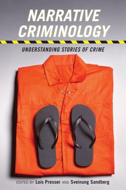 Narrative Criminology Understanding Stories of Crime  9781479823413 Front Cover