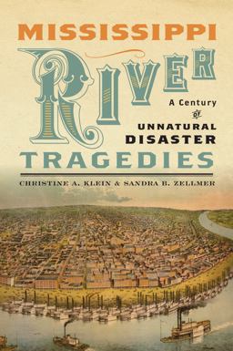 Mississippi River Tragedies A Century of Unnatural Disaster  9781479825387 Front Cover