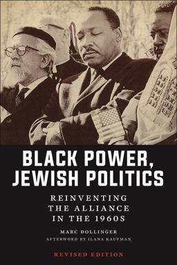 Black Power, Jewish Politics Reinventing the Alliance in the 1960s, Revised Edition  9781479826896 Front Cover