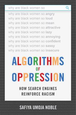 Algorithms of Oppression How Search Engines Reinforce Racism  9781479837243 Front Cover