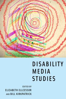 Disability Media Studies  9781479849383 Front Cover