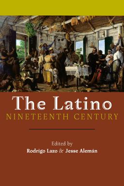 The Latino Nineteenth Century: Archival Encounters in American Literary History  9781479855872 Front Cover