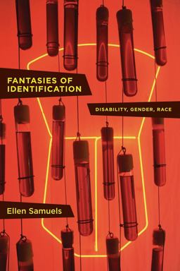 Fantasies of Identification Disability, Gender, Race  9781479859498 Front Cover