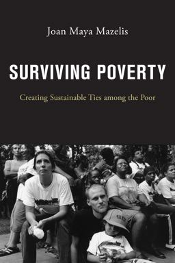 Surviving Poverty Creating Sustainable Ties among the Poor  9781479870080 Front Cover