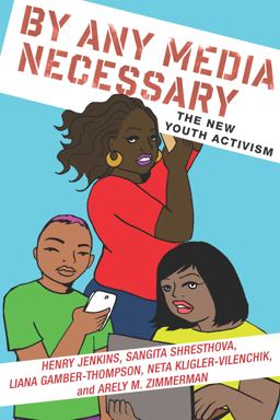 By Any Media Necessary The New Youth Activism  9781479874149 Front Cover