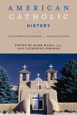 American Catholic History, Second Edition A Documentary Reader 2nd 9781479874682 Front Cover