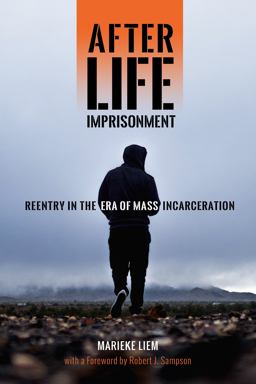 After Life Imprisonment Reentry in the Era of Mass Incarceration  9781479882823 Front Cover
