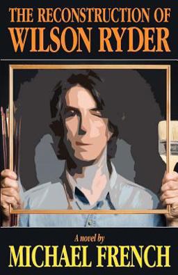 The Reconstruction of Wilson Ryder The Reconstruction of Wilson Ryder