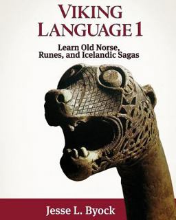 Viking Language 1 Learn Old Norse, Runes, and Icelandic Sagas  9781480216440 Front Cover