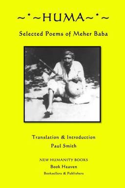 Huma: Selected Poems of Meher Baba