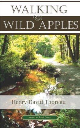 Walking and Wild Apples (American Classics Library)