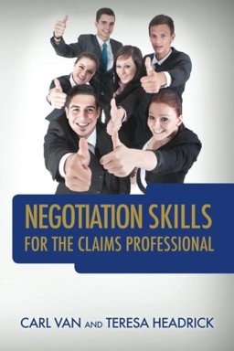 Negotiation Skills for the Claims Professional  9781480291416 Front Cover