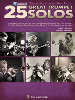 25 Great Trumpet Solos Transcriptions * Lessons * Bios * Photos Book/Online Audio  9781480308930 Front Cover