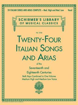 24 Italian Songs and Arias Complete Medium High and Medium Low Voice  9781480367234 Front Cover