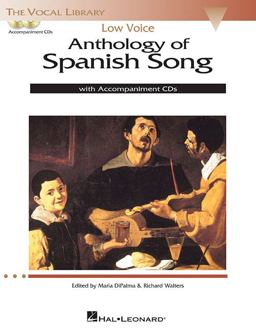 Anthology of Spanish Song Low Voice Edition with 2 CDs of Piano Accompaniments  9781480367258 Front Cover