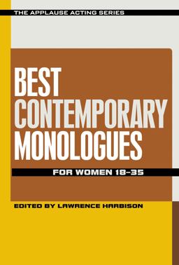 Best Contemporary Monologues for Women 18-35  9781480369627 Front Cover