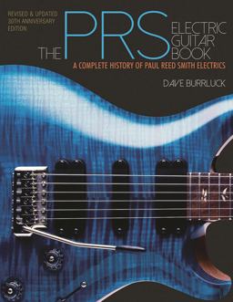 PRS Electric Guitar Book A Complete History of Paul Reed Smith Electrics  9781480386273 Front Cover
