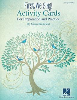First, We Sing! Activity Cards For Preparation and Practice  9781480390997 Front Cover