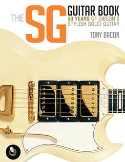 The SG Guitar Book The SG Guitar Book