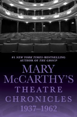 Mary McCarthy's Theatre Chronicles, 1937-1962