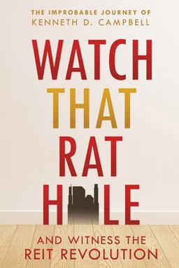 Watch That Rat Hole And Witness the REIT Revolution  9781480823143 Front Cover