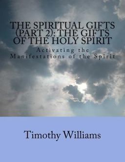 The Spiritual Gifts (Part 2): the Gifts of the Holy Spirit