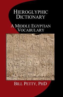 Hieroglyphic Dictionary A Vocabulary of the Middle Egyptian Language  9781481271653 Front Cover