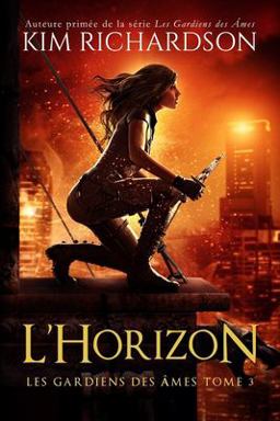 Les Gardiens des âmes, Tome 3 : L'Horizon