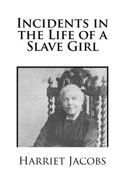 Incidents in the Life of a Slave Girl