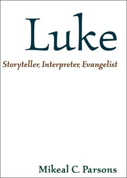 Luke Storyteller, Interpreter, Evangelist  9781481300681 Front Cover