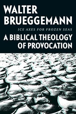 Ice Axes for Frozen Seas A Biblical Theology of Provocation  9781481302180 Front Cover