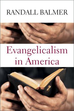 Evangelicalism in America  9781481305976 Front Cover